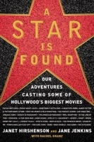 A Star Is Found: Our Adventures Casting Some of Hollywood's Biggest Movies артикул 1384a.