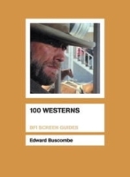 100 Westerns (Bfi Screen Guides) артикул 1399a.