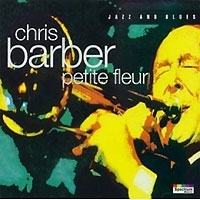 Chris Barber Petite Fleur артикул 7558b.